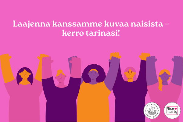 Laajenna kanssamme kuvaa naisista – kerro tarinasi!